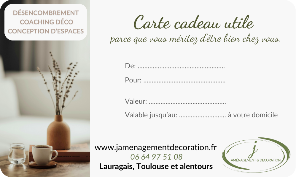 Offrez une carte cadeau J. Aménagement & Décoration à un proche pour désencombrer, aménager ou décorer sa maison à Toulouse.