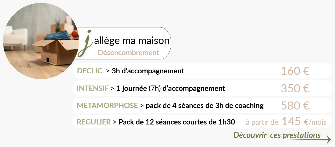 Découvrez les tarifs de coaching en désencombrement et organisation de la maison à Toulouse. Accompagnement personnalisé et méthodique.